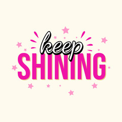 Keep shining girl cute words motivational banner design vector