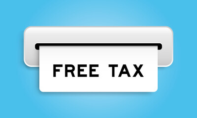 White coupon banner with word free tax from machine on blue color background