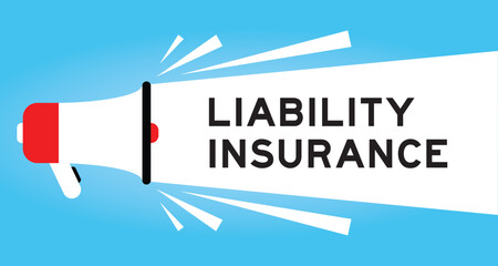Color megaphone icon with word liability insurance in white banner on blue background