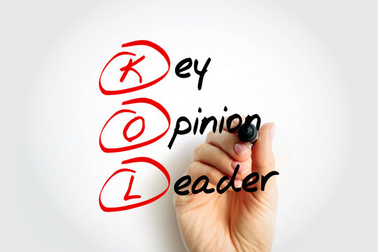 KOL - Key Opinion Leader is a trusted, well-respected influencer with proven experience and expertise in a particular field, acronym concept background