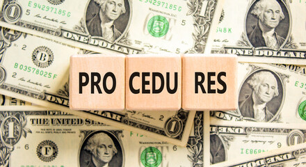 Procedures symbol. Concept word Procedures on beautiful wooden blocks. Dollar bills. Beautiful background from dollar bills. Business procedures concept. Copy space.