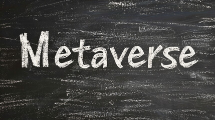 Fototapeta premium Metaverse word written on a blackboard with white chalk on the dark background, representing the concept of virtual reality