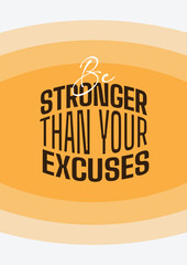 be stronger than your excuses quote motivational poster