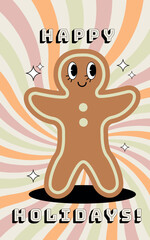 Happy Holidays Groovy Card. Gingerbread Man in retro cartoon style. Christmas and New Year celebration. Greeting card, template, posters, prints, party invitations and backgrounds. Vector flat.