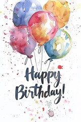 Watercolor birthday card with colorful balloons and splatters.