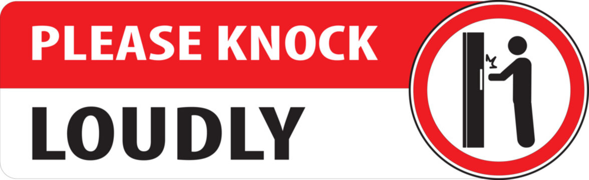 Please knock the door loudly sign notice.eps