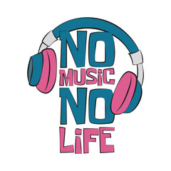 No music no life. Headphones with a quote. Vector illustration for tshirt, website, clip art, poster and print on demand merchandise.