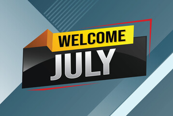 welcome July word text concept icon logo sign symbol vector note 3d style for use landing page, template, social media, web, mobile app, poster, banner, flyer, background, gift card, coupon

