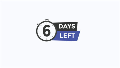 6 days left Countdown number banner templates. time icon. Vector Illustration