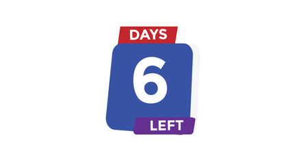 6 days left Countdown number banner templates. time icon. Vector Illustration