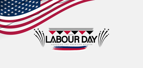 Labor Day displays the American flag and the flag of the, celebrating workers' contributions and unity