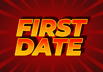 First date. Text effect in 3D style with modern colors