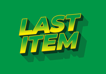 Last item. Text effect for ad promotion with 3D style