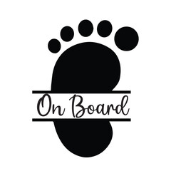 Baby on Board, Graphic new Tshirt Designs, Print on Demand, Unique Creative Custom Design