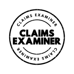 Claims Examiner - review insurance claims to verify both the claimant and claim adjuster followed due process during the investigation, text concept stamp
