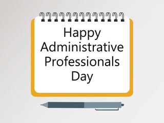 Happy Administrative Professionals Day, Secretaries Day or Admin Day. Holiday concept. Template for background, banner, card, poster with text inscription.
