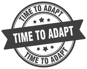 TIME TO ADAPT