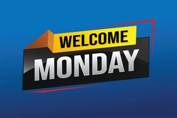 welcome Monday word text concept icon logo sign symbol vector note 3d style for use landing page, template, ui, web, mobile app, poster, banner, flyer, backdrop, gift card, coupon

