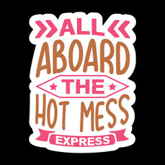 All Aboard the Hot Mess Express