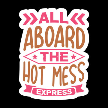 All Aboard the Hot Mess Express