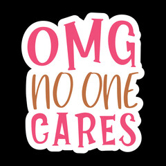 Omg No One Cares