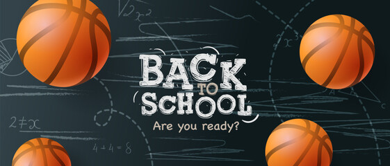 Back to school cover banner. Back to school text with basketball balls on black chalkboard. Vector illustration 