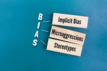 BIAS or inclination or prejudice for or against. Implicit Bias, Microaggressions and stereotypes