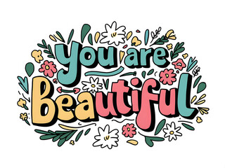 Obraz premium You are Beautiful phrase in groovy style typography illustration with flowers around the text simple thick black line art for adult coloring book pages