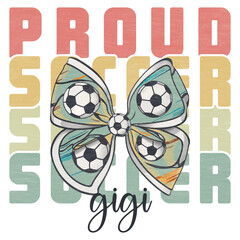 Proud soccer Gigi Retro Coquette Bow, soccer family designs