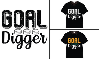 Goal Digger t-shirt collection, T-shirt Design vector, Trendy