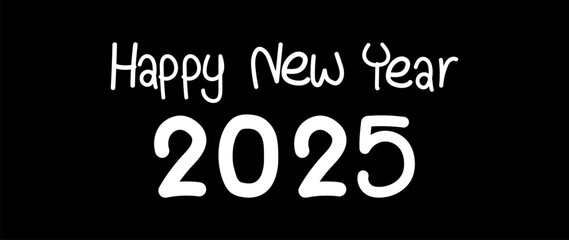 Black doodle hand draw Happy new year 2025 on black background, Holiday concept, festive lettering. New year handwriting text, sketch style, minimalist design. Editable stroke. Isolated. 