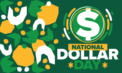 National Dollar Day in United States. Holiday, celebrated annually in August 8. Design with dollar sign. Anniversary date. Patriotic element. Poster, greeting card, banner and background. Vector
