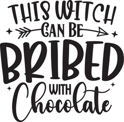 This Witch Can Be Bribed with Chocolate