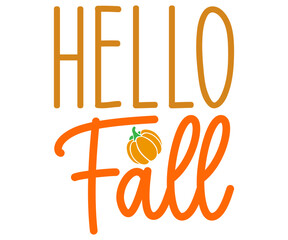 hello fall Svg,Hello Fall,Autumn,Love Fall,Season,Pumpkin,Fall vibes,sweet fall,Welcome fall,Pumpkin Spice