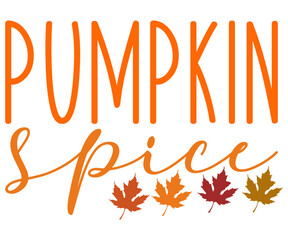 Obraz premium Pumpkin Spice Svg,Hello Fall,Autumn,Love Fall,Season,Pumpkin,Fall vibes,sweet fall,Welcome fall,Pumpkin Spice