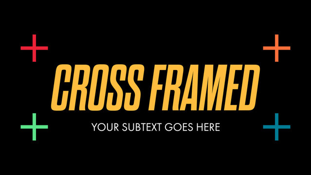 Cross Framed Titles