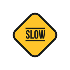 Slow down traffic sign 