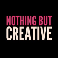 Positive quotes with beautiful font and style. Graphics designs of positive quotes. Best typography of quotes for t-shirt printing.