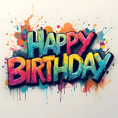 Art, Happy birthday text, graffiti style
