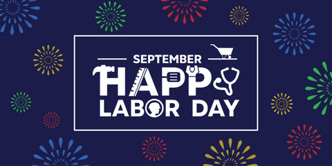 Happy Labor Day. Fireworks and more. Great for cards, banners, posters, social media and more. Blue background. 