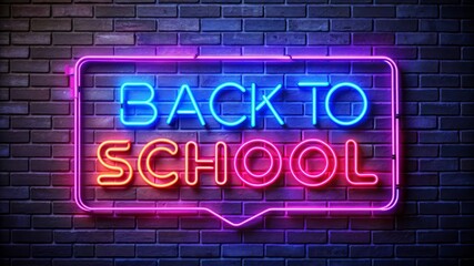 Obraz premium Back to School Neon Sign on Brick Wall.