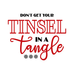 Don't Get Your Tinsel In A Tangle SVG
