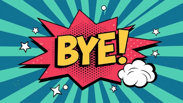 Colorful comic book style background with text saying bye