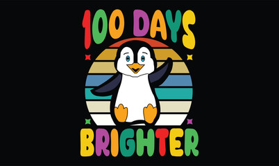 100 Days Brighter 100 days of school t shirt design
