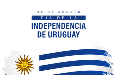 25 de agosto, Dia de la Independencia de Uruguay. Translation: August 25, Uruguay Independence Day. Vector Illustration with text and grunge flag
