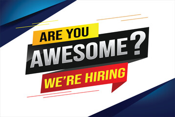 hiring recruitment Join now design for banner poster. are you awesome? lettering with geometric shapes lines. Vector illustration typographic. Open vacancy design template modern concept

