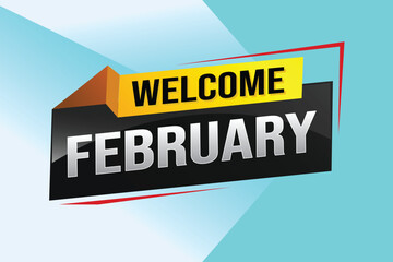 welcome February word text concept icon logo sign symbol vector note 3d style for use landing page, template, social media, web, mobile app, poster, banner, flyer, background, gift card, coupon

