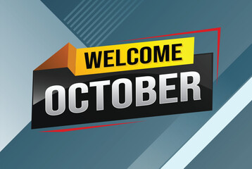 welcome October word text concept icon logo sign symbol vector note 3d style for use landing page, template, social media, web, mobile app, poster, banner, flyer, background, gift card, coupon

