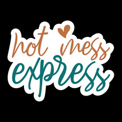 Hot Mess Express