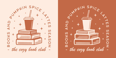 Books and pumpkin spice latte lovers the cozy book club reading squad funny reader quotes shirt design. Cute bookish girl fall season aesthetic printable coffee shop decor poster sticker cut file.